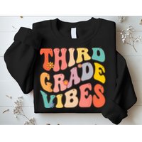 Third Grade Vibes For 3rd Grade Teacher Sweatshirt