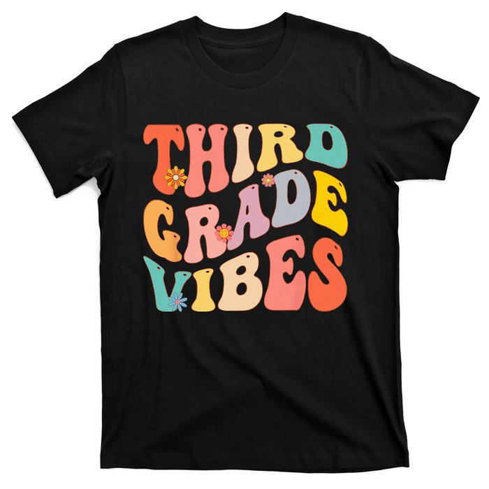 Third Grade Vibes For 3rd Grade Teacher T-Shirt