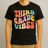 Third Grade Vibes For 3rd Grade Teacher T-Shirt