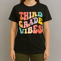 Third Grade Vibes For 3rd Grade Teacher T-Shirt