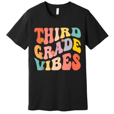 Third Grade Vibes For 3rd Grade Teacher Premium T-Shirt