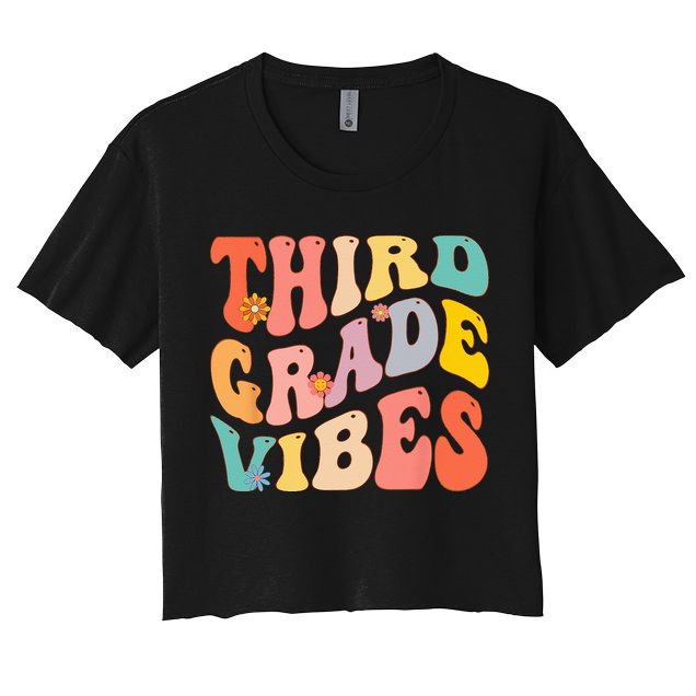 Third Grade Vibes For 3rd Grade Teacher Crop Top