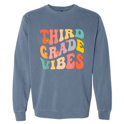 Third Grade Vibes For 3rd Grade Teacher Garment-Dyed Sweatshirt