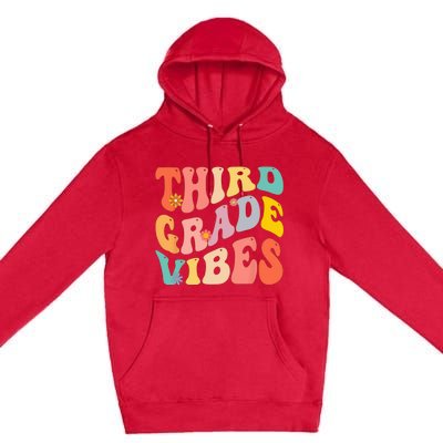 Third Grade Vibes For 3rd Grade Teacher Premium Pullover Hoodie