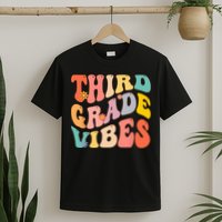 Third Grade Vibes For 3rd Grade Teacher T-Shirt