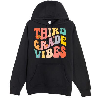 Third Grade Vibes For 3rd Grade Teacher Premium Pullover Hoodie