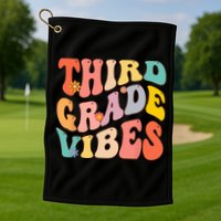 Third Grade Vibes For 3rd Grade Teacher Golf Towel