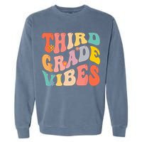 Third Grade Vibes For 3rd Grade Teacher Garment-Dyed Sweatshirt
