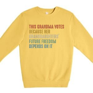 This Grandma Votes Because Her Granddaughters Future Freedom Premium Crewneck Sweatshirt