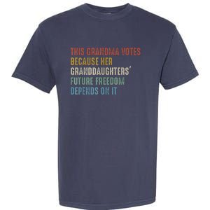 This Grandma Votes Because Her Granddaughters Future Freedom Garment-Dyed Heavyweight T-Shirt