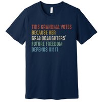 This Grandma Votes Because Her Granddaughters Future Freedom Premium T-Shirt