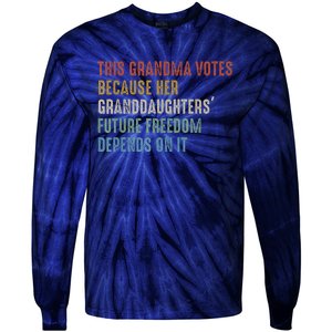 This Grandma Votes Because Her Granddaughters Future Freedom Tie-Dye Long Sleeve Shirt