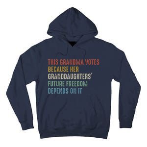 This Grandma Votes Because Her Granddaughters Future Freedom Tall Hoodie