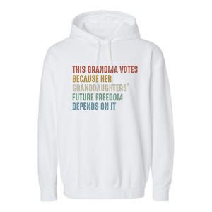 This Grandma Votes Because Her Granddaughters Future Freedom Garment-Dyed Fleece Hoodie