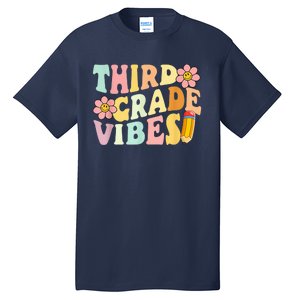 Third Grade Vibes 3rd Grade 1st Day Of School Teacher Kid Tall T-Shirt