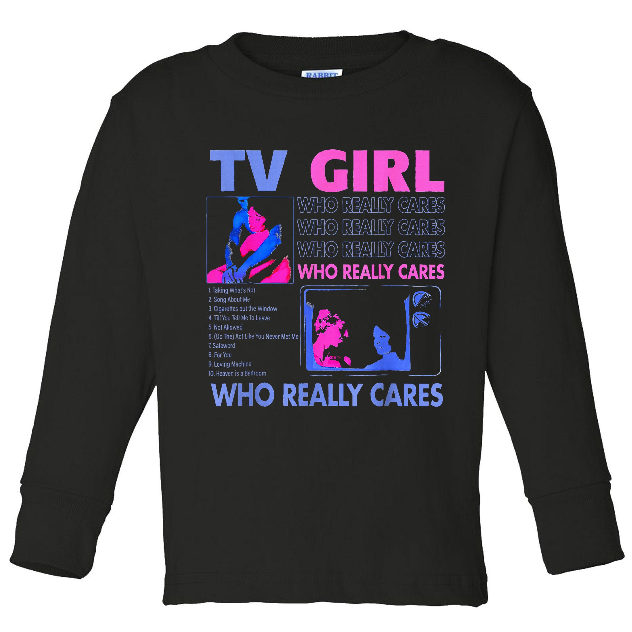 Tv Girl Who Really Care Toddler Long Sleeve Shirt