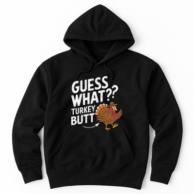 Thanksgiving Guess What Turkey Butt Hoodie