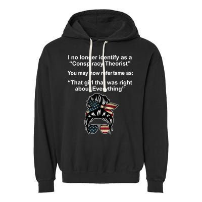 The Girl Who Was Right About Everything Conspiracy Theorist USA Garment-Dyed Fleece Hoodie