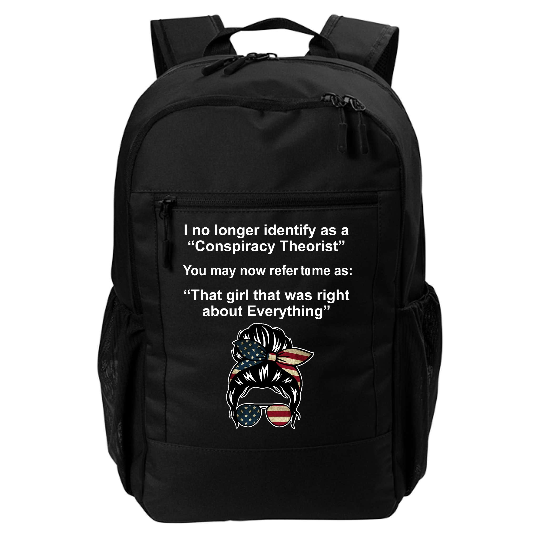 The Girl Who Was Right About Everything Conspiracy Theorist USA Backpack