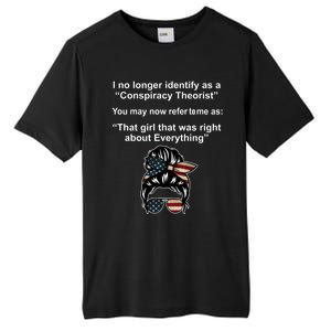 The Girl Who Was Right About Everything Conspiracy Theorist USA Tall Fusion ChromaSoft Performance T-Shirt