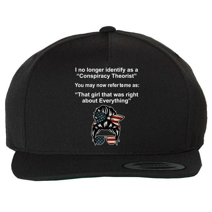 The Girl Who Was Right About Everything Conspiracy Theorist USA Wool Snapback Cap
