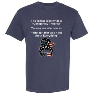 The Girl Who Was Right About Everything Conspiracy Theorist USA Garment-Dyed Heavyweight T-Shirt