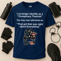 The Girl Who Was Right About Everything Conspiracy Theorist USA Cooling Performance Crew T-Shirt