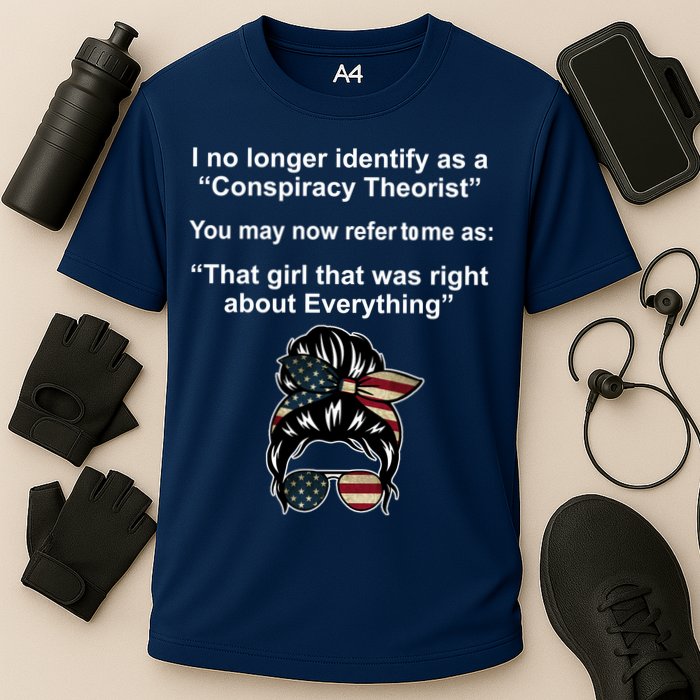 The Girl Who Was Right About Everything Conspiracy Theorist USA Cooling Performance Crew T-Shirt
