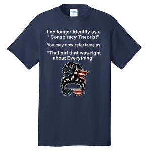 The Girl Who Was Right About Everything Conspiracy Theorist USA Tall T-Shirt