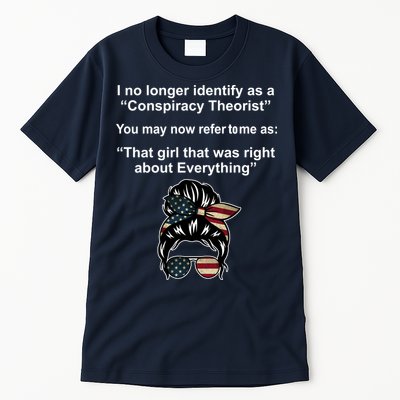 The Girl Who Was Right About Everything Conspiracy Theorist USA Tall T-Shirt