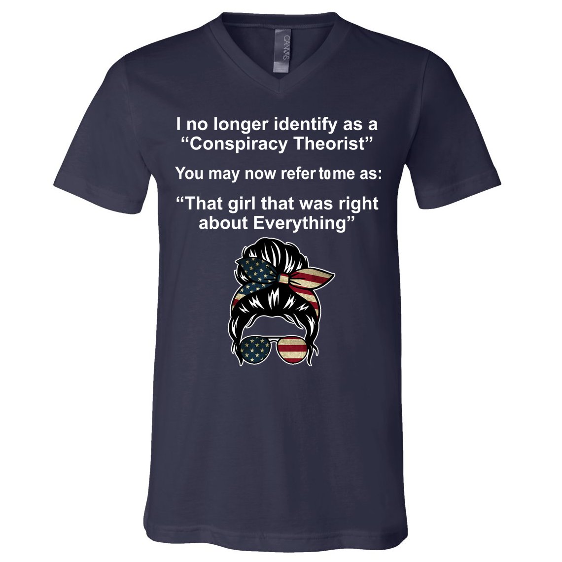 The Girl Who Was Right About Everything Conspiracy Theorist USA V-Neck T-Shirt