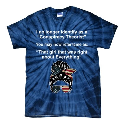 The Girl Who Was Right About Everything Conspiracy Theorist USA Tie-Dye T-Shirt