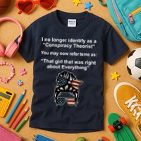 The Girl Who Was Right About Everything Conspiracy Theorist USA Kids T-Shirt