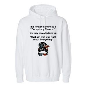 The Girl Who Was Right About Everything Conspiracy Theorist USA Garment-Dyed Fleece Hoodie