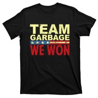 Team Garbage We Won Team Garbage For Trump 2024 Elections T-Shirt