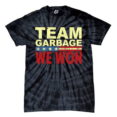 Team Garbage We Won Team Garbage For Trump 2024 Elections Tie-Dye T-Shirt