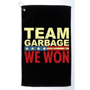 Team Garbage We Won Team Garbage For Trump 2024 Elections Platinum Collection Golf Towel