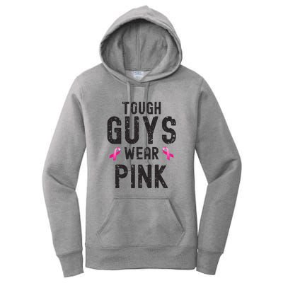 Tough Guys Wear Pink Cancer Awareness Tough Man Or Boy Women's Pullover Hoodie