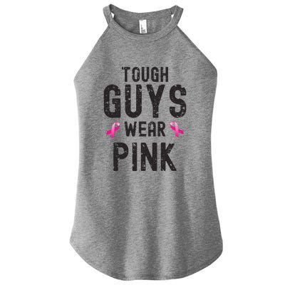 Tough Guys Wear Pink Cancer Awareness Tough Man Or Boy Women's Perfect Tri Rocker Tank