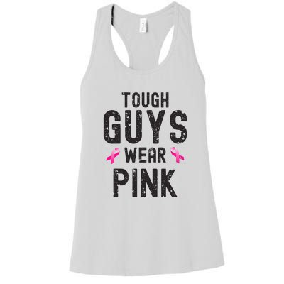 Tough Guys Wear Pink Cancer Awareness Tough Man Or Boy Women's Racerback Tank