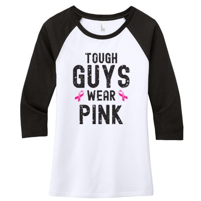 Tough Guys Wear Pink Cancer Awareness Tough Man Or Boy Women's Tri-Blend 3/4-Sleeve Raglan Shirt