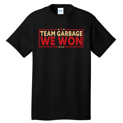 Team Garbage We Won Team Garbage For Trump 2024 Elections Tall T-Shirt