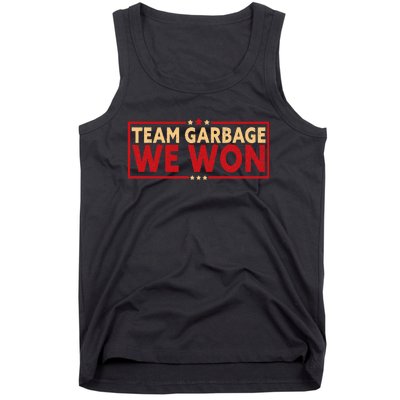 Team Garbage We Won Team Garbage For Trump 2024 Elections Tank Top