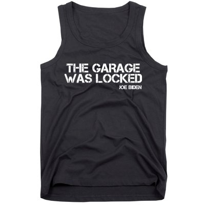 The Garage Was Locked Funny Joe Biden Classified Documents Tank Top