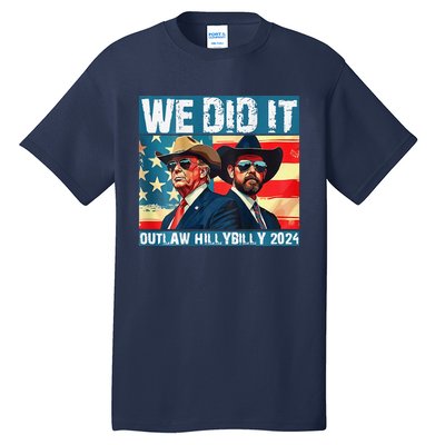 Trump Garbage We Did It Outlaw Hillbilly 2024 Tall T-Shirt