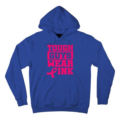 Tough Guys Wear Pink Breast Cancer Awareness Gifts Hoodie