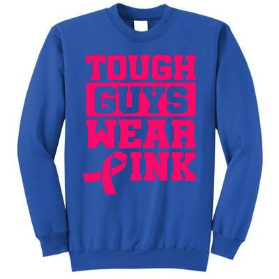 Tough Guys Wear Pink Breast Cancer Awareness Gifts Sweatshirt