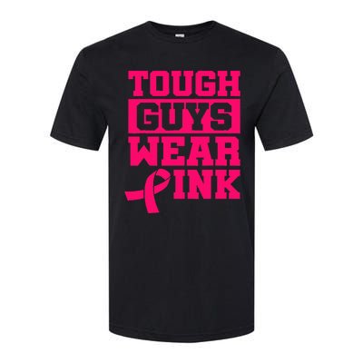 Tough Guys Wear Pink Breast Cancer Awareness Gifts Softstyle® CVC T-Shirt