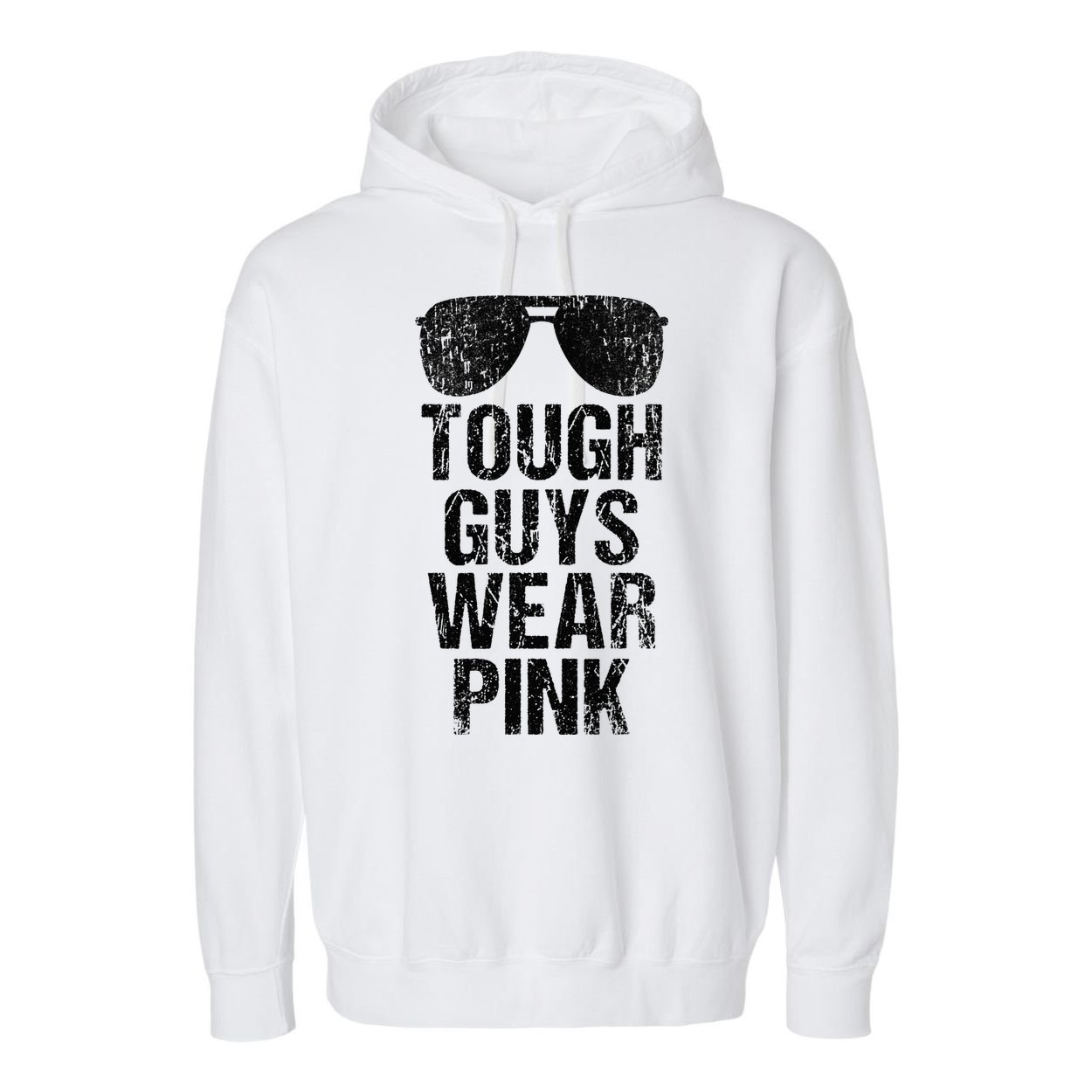 Tough Guys Wear Pink Garment-Dyed Fleece Hoodie