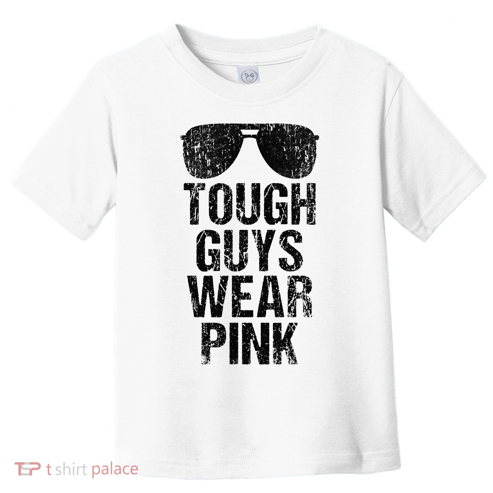 Tough Guys Wear Pink Toddler T-Shirt